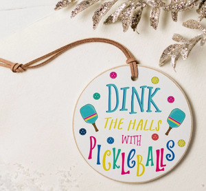 Dink the Halls with Pickleballs - Wooden Round Ornament - Christmas Wooden Ornament